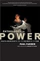 Pathologies of Power: Health, Human Rights, and the New War on the Poor (California Series in Public Anthropology, 4)