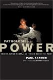 Books : Pathologies of Power: Health, Human Rights, and the New War on the Poor