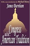 Congress and the American Tradition (Library of Conservative Thought) (Library of Conservative Thought)