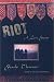 Riot: A Love Story