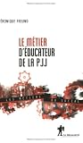 Revue La Découverte  / Le métier d'éducateur de la PJJ