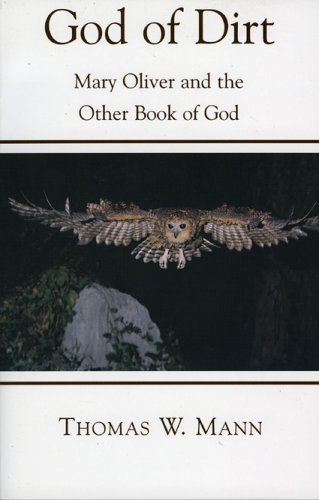 God of Dirt: Mary Oliver and the Other Book of God under General in The Books Store