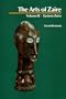 The Arts of Zaire, Vol. II: Eastern Zaire