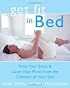 Get Fit in Bed: Tone Your Body & Calm Your Mind from the Comfort of Your Bed