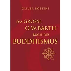 Das gro�e O. W. Barth-Buch des Buddhismus