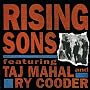 Rising Sons Featuring Taj Mahal & Ry Cooder