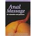Anal Massage for Relaxation and Pleasure
