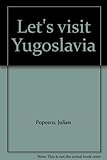 Let's visit Yugoslavia