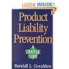 Product Liability Prevention: A Strategic Guide