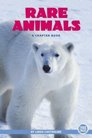 Rare Animals (True Tales (Children's Press))