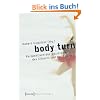 Body Turn: Perspektiven der Soziologie des K�rpers und des Sports