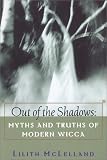 Out Of The Shadows: Myths and Truths of Modern Wicca
