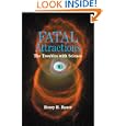 Fatal Attractions: The Troubles with Science by Henry H. Bauer