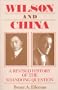 Wilson and China: A Revised History of the Shandong Question