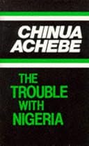 The Trouble with Nigeria (African Writers Series)