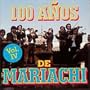 100 Anos De Mariachi 4