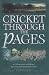 Book Cricket Through the Pages: An Illustrated Anthology Spanning 200 Years of Cricket