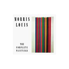 Morris Louis Paintings: The Complete Paintings - A Catalogue Raisonne