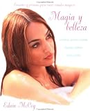 Magia y belleza: Encantos y pocimas para crear rituales magicos