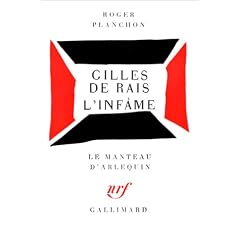Gilles de Rais, l'inf�me
