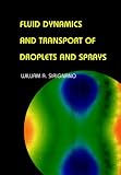 Fluid Dynamics and Transport of Droplets and Sprays
