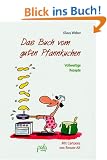 Das Buch vom guten Pfannkuchen. Vollwertige Rezepte