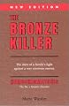The Bronze Killer : New Edition