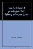 Cirencester : a photographic history of your town