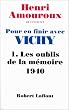 Pour en finir avec Vichy, tome 1 : Les oublis de la m�moire