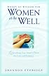 Words of Wisdom for Women at the Well: Quenching Your Heart's Thirst for Love and Intimacy