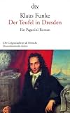 Der Teufel in Dresden: Ein Paganini-Roman - Klaus Funke