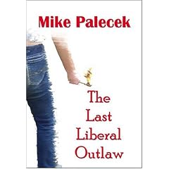 The Last Liberal Outlaw