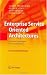 Enterprise Service Oriented Architectures: Concepts, Challenges, Recommendations (The Enterprise Series)