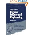 Elements of Polymer Science and Engineering, Second Edition: An Introductory Text and Reference for Engineers and... by Alfred Rudin