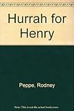 Hurrah for Henry! : If Henry were anybody : Helpful Henry