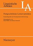 Fortgeschrittene Lernervarietaten: Korpuslinguistik Und Zweitsprachenerwerbsforschung (Linguistische Arbeiten)