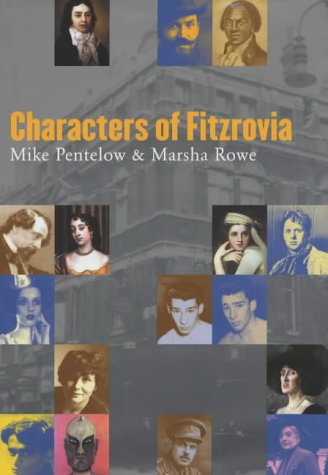 Characters of Fitzrovia (A Felix Dennis book)