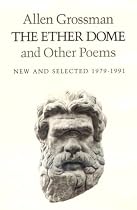 The Ether Dome and Other Poems: New and Selected (1979-1991)