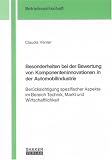 Produkt-Bild: Besonderheiten bei der Bewertung von Komponenteninnovationen in der Automobilindustrie: Ber&uuml;cksichtigung spezifischer Aspekte im Bereich Technik, Markt und Wirtschaftlichkeit
