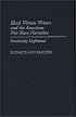 Black Women Writers and the American Neo-Slave Narrative: Femininity Unfettered (Contributions in Afro-American and African Studies)
