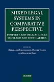 Mixed Legal Systems in Comparative Perspective: Property and Obligations in Scotland and South Africa