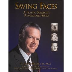 Saving Faces: A Plastic Surgeon's Remarkable Story