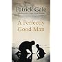 A Perfectly Good Man by Patrick Gale