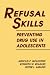 Books : Refusal Skills: Preventing Drug Use in Adolescents