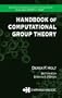 Handbook of Computational Group Theory (Discrete Mathematics and Its Applications)