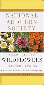 National Audubon Society Field Guide to Wildflowers: Western (Audubon Society Field Guide)
