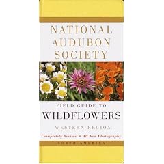 National Audubon Society Field Guide to North American Wildflowers: Western Region