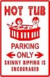 HOT TUB PARKING joke politics sport NEW sign