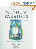 The Encyclopedia of Window Fashions: 1000 Decorating Ideas for Windows, Bedding and Accessories