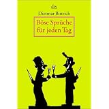 B�se Spr�che f�r jeden Tag: 366 befreiende Gedankenvon "Thomas August G�nther"